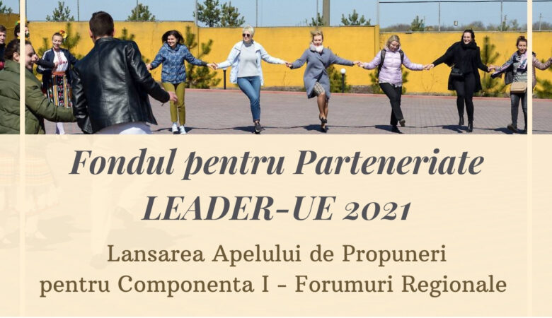 Fondul pentru Parteneriate LEADER-UE 2021 – Apel de Propuneri