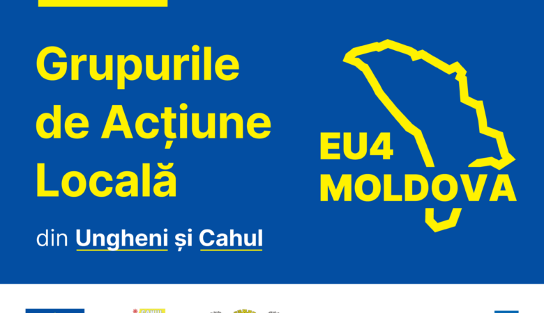 Concurs de granturi pentru Grupurile de Acțiune Locală din Cahul și Ungheni